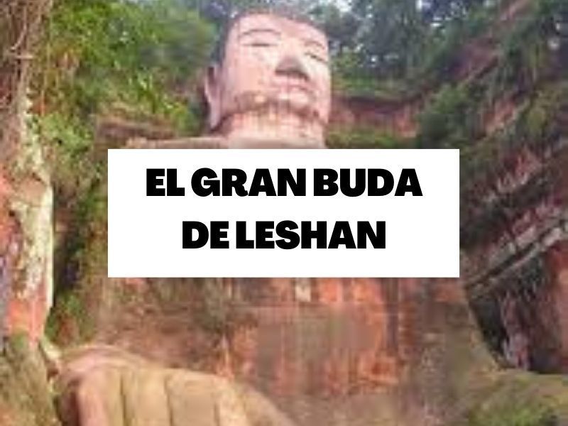Descubre al Gran Buda de Leshan: el gigante chino